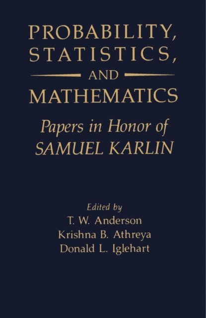 Donald L. Iglehart, Krishna B. Athreya, T. W. Anderson - Probability, Statistics, and Mathematics, E-bok