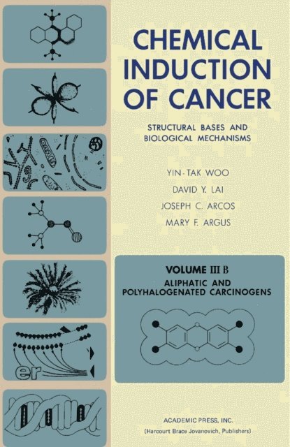 Joseph C. Arcos, David Y. Lai, Yin-Tak Woo - Aliphatic and Polyhalogenated Carcinogens, E-bok