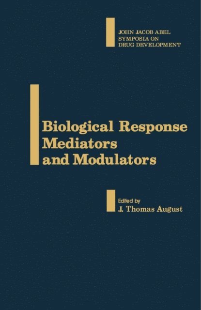 J. Thomas August - Biological Response Mediators and Modulators, E-bok