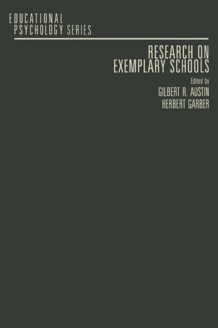 Herbert Garber, Gilbert R. Austin - Research on Exemplary Schools, E-bok