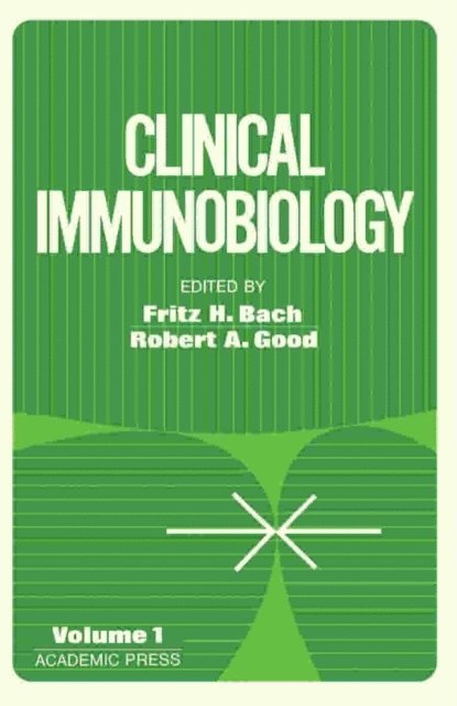 Robert A. Good, Fritz H. Bach - Clinical Immunobiology, E-bok