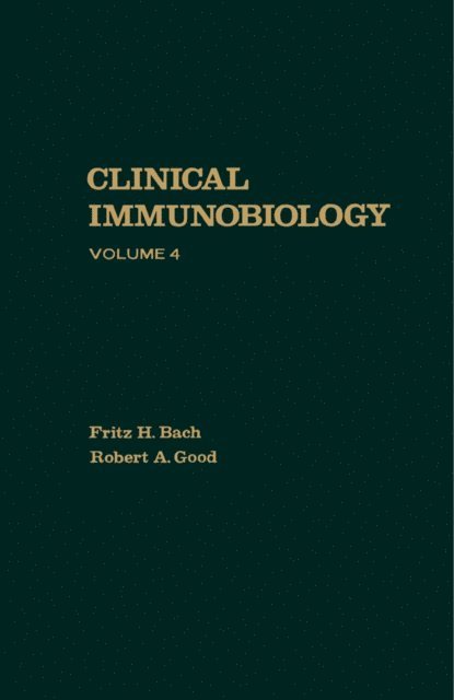 Robert A. Good, Fritz H. Bach - Clinical Immunobiology, E-bok