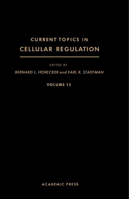 Earl R. Stadtman, Bernard L. Horecker - Current Topics in Cellular Regulation, E-bok
