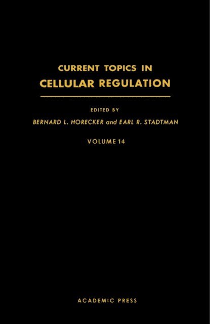 Earl R. Stadtman, Bernard L. Horecker - Current Topics in Cellular Regulation, E-bok