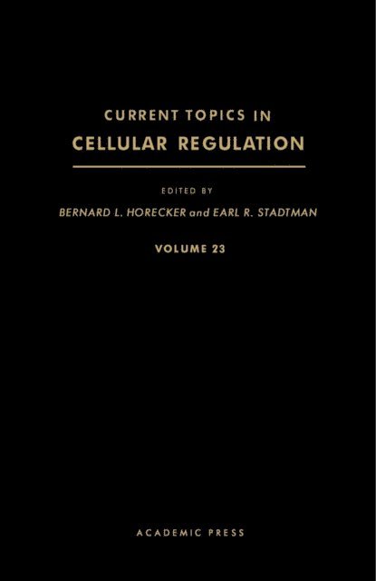 Earl R. Stadtman, Bernard L. Horecker - Current Topics in Cellular Regulation, E-bok