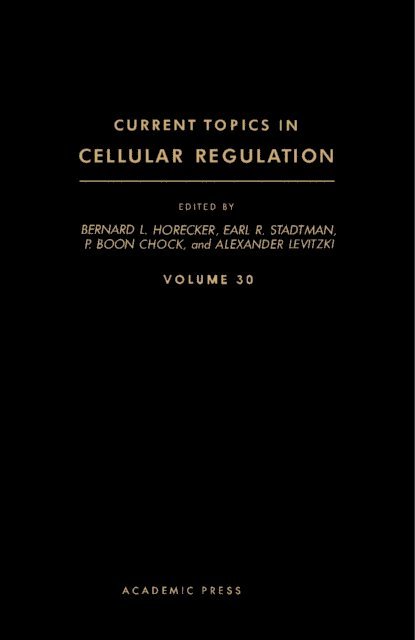 P. Boon Chock, Earl R. Stadtman, Bernard L. Horecker - Current Topics in Cellular Regulation, E-bok