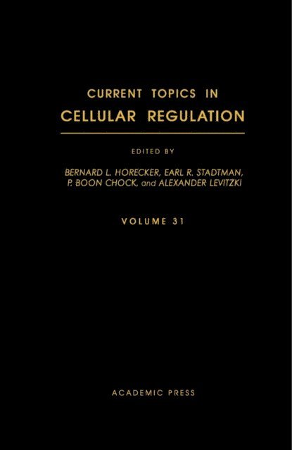 P. Boon Chock, Earl R. Stadtman, Bernard L. Horecker - Current Topics in Cellular Regulation, E-bok