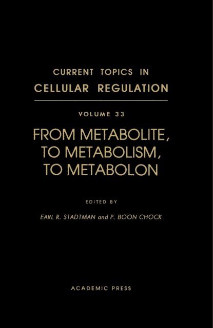 P. Boon Chock, Earl R. Stadtman - From Metabolite, to Metabolism, to Metabolon, E-bok