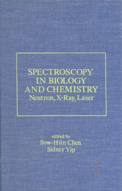 Sidney Yip, Sow-Hsin Chen - Spectroscopy in Biology and Chemistry, E-bok