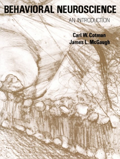 James L McGaugh, Carl W. Cotman - Behavioral Neuroscience, E-bok