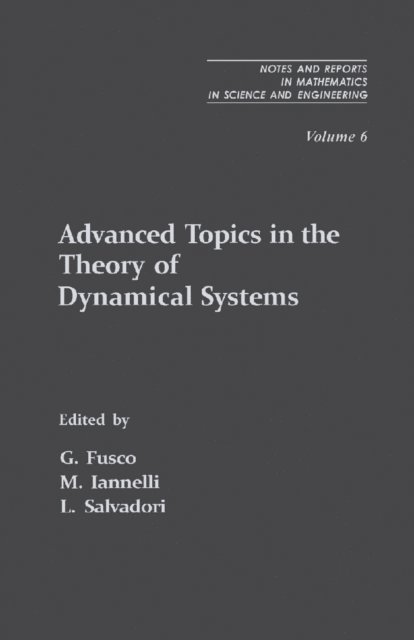 L. Salvadori, M. Iannelli, G. Fusco - Advanced Topics in the Theory of Dynamical Systems, E-bok