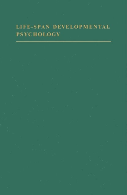 Paul B. Baltes, L. R. Goulet - Life-Span Developmental Psychology, E-bok