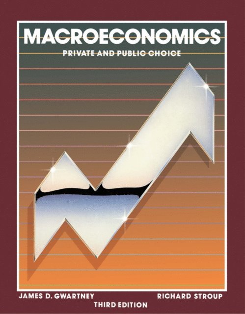 Richard Stroup, James D Gwartney - Macroeconomics, E-bok