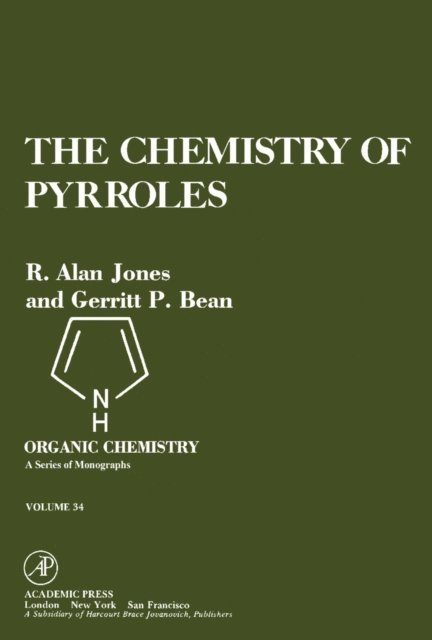 Gerritt P. Bean, R. Alan Jones, Harry H. Wasserman, Alfred T. Blomquist - Chemistry of Pyrroles, E-bok