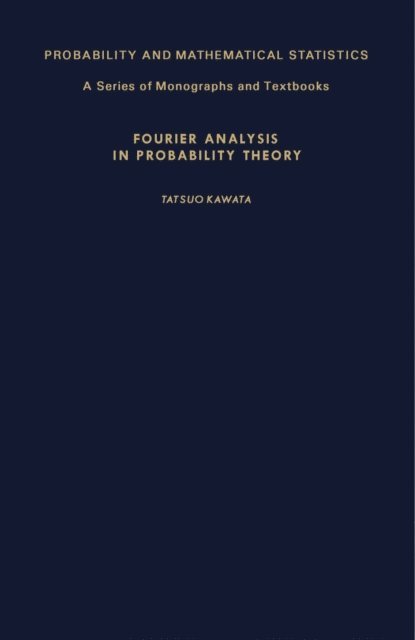 Tatsuo Kawata, E. Lukacs, Z. W. Birnbaum - Fourier Analysis in Probability Theory, E-bok
