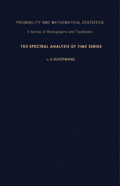 L. H. Koopmans, E. Lukacs, Z. W. Birnbaum - Spectral Analysis of Time Series, E-bok