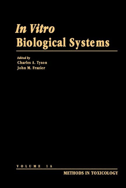 John M. Frazier, Charles A. Tyson - In Vitro Biological Systems, E-bok. Tillgänglighet: Lägg i varukorg