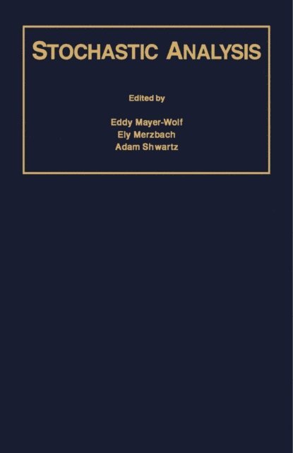 Adam Shwartz, Ely Merzbach, Eddy Mayer-Wolf - Stochastic Analysis, E-bok
