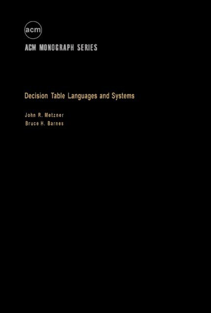 Bruce H. Barnes, John R. Metzner, Robert L. Ashenhurst - Decision Table Languages and Systems, E-bok