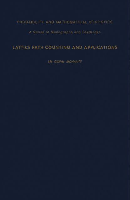 Gopal Mohanty, E. Lukacs, Z. W. Birnbaum - Lattice Path Counting and Applications, E-bok