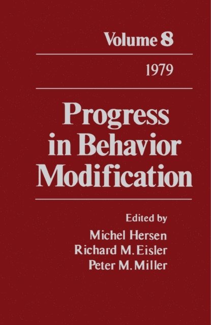 Peter M. Miller, Richard M. Eisler, Michel Hersen - Progress in Behavior Modification, E-bok