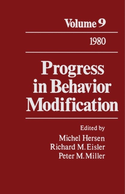 Peter M. Miller, Richard M. Eisler, Michel Hersen - Progress in Behavior Modification, E-bok