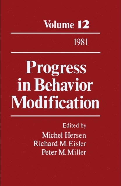 Peter M. Miller, Richard M. Eisler, Michel Hersen - Progress in Behavior Modification, E-bok