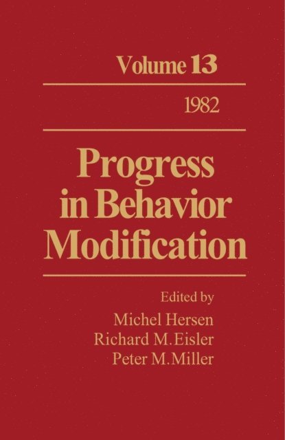 Peter M. Miller, Richard M. Eisler, Michel Hersen - Progress in Behavior Modification, E-bok