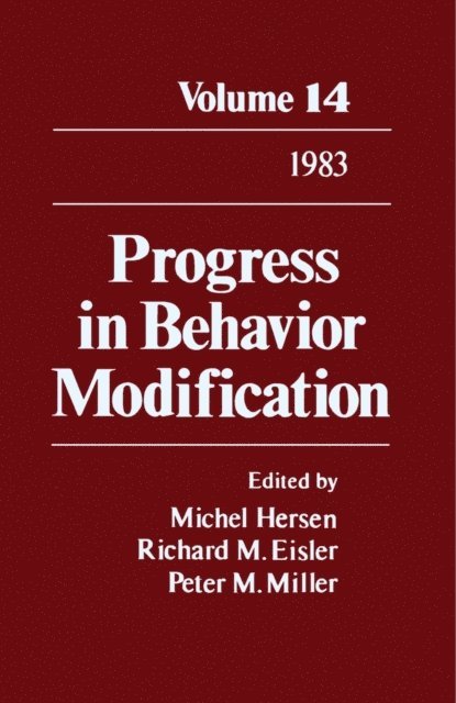 Peter M. Miller, Richard M. Eisler, Michel Hersen - Progress in Behavior Modification, E-bok
