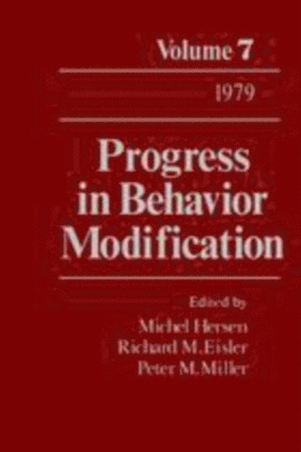 Peter M. Miller, Richard M. Eisler, Michel Hersen - Progress in Behavior Modification, E-bok