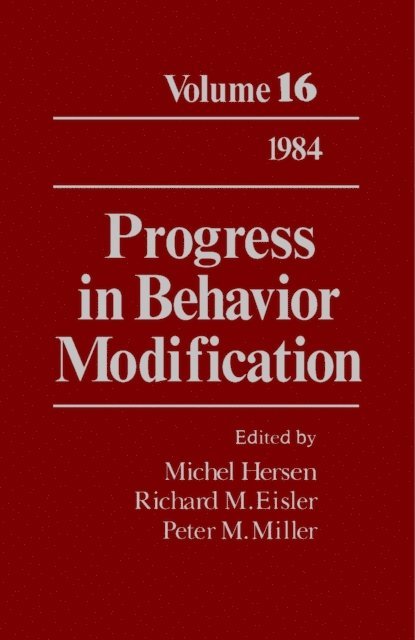 Peter M. Miller, Richard M. Eisler, Michel Hersen - Progress in Behavior Modification, E-bok