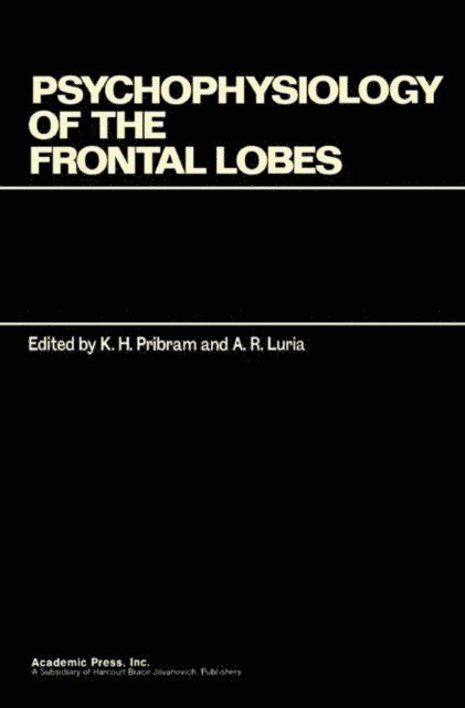 A. R. Luria, K. H. Pribram - Psychophysiology of the Frontal Lobes, E-bok
