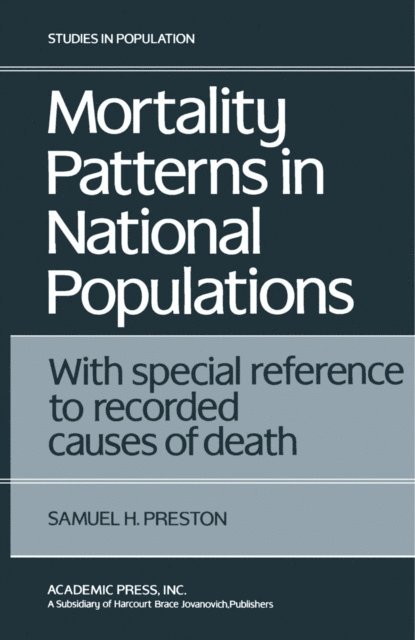 Samuel H. Preston, H. H. Winsborough - Mortality Patterns in National Populations, E-bok