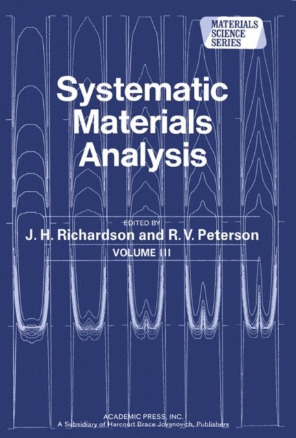 R. V. Peterson, J. H. Richardson - Systematic Materials Analysis, E-bok. Tillgänglighet: Lägg i varukorg