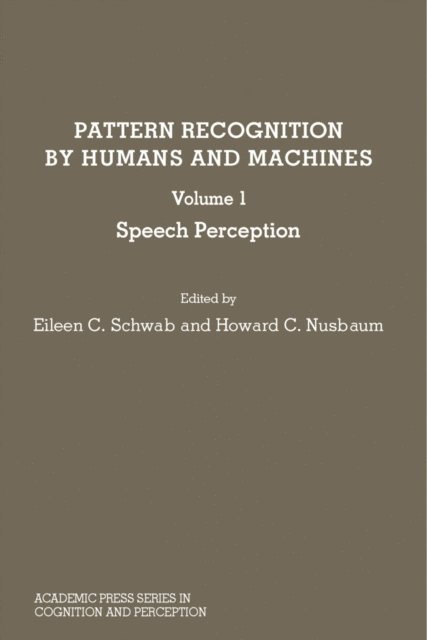 Howard C. Nusbaum, Eileen C. Schwab - Pattern Recognition by Humans and Machines, E-bok