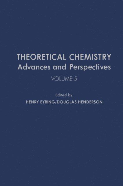 Douglas W. Henderson, Henry Eyring - Theoretical Chemistry, E-bok