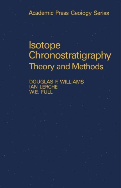 W. E. Full, Ian Lerche, Douglas F. Williams - Isotope Chronostratigraphy, E-bok