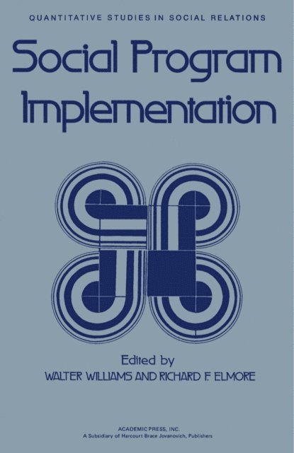 Richard F. Elmore, Walter Williams - Social Program Implementation, E-bok