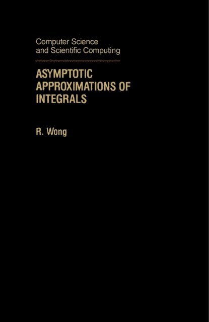 R. Wong, Daniel Siewiorek, Werner Rheinboldt - Asymptotic Approximations of Integrals, E-bok