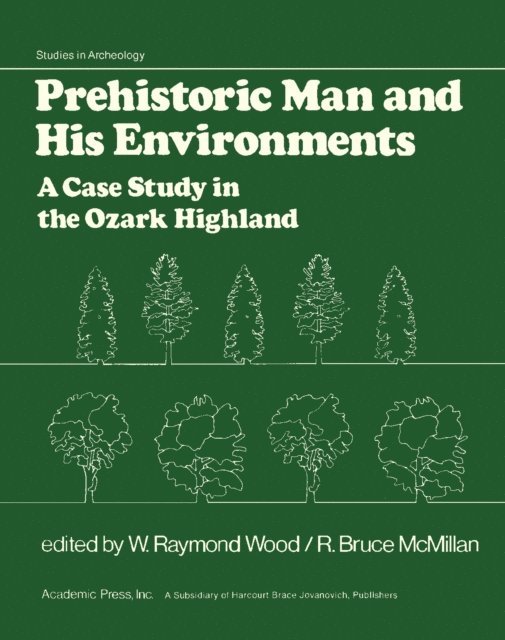 R. Bruce McMillan, W. Raymond Wood - Prehistoric Man and His Environments, E-bok