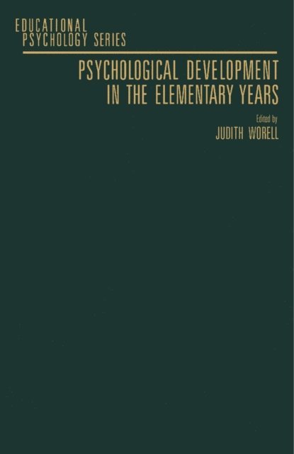Judith Worell - Psychological Development in the Elementary Year, E-bok