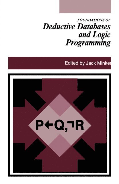Jack Minker - Foundations of Deductive Databases and Logic Programming, E-bok