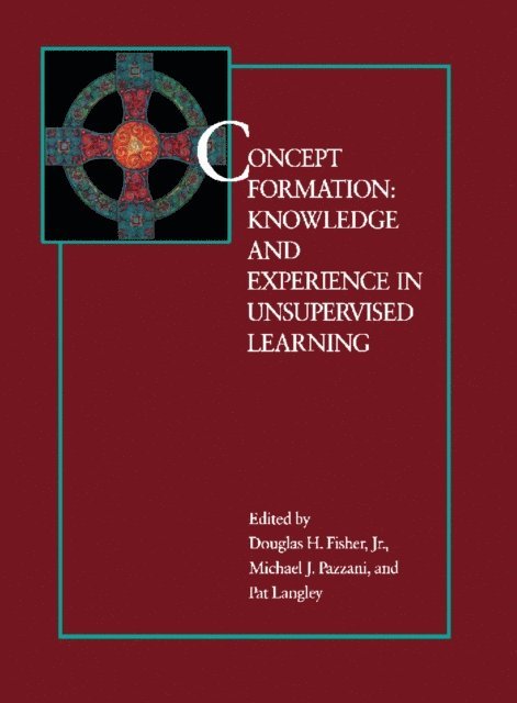 Pat Langley, Michael J. Pazzani, Douglas H. Fisher - Concept Formation, E-bok