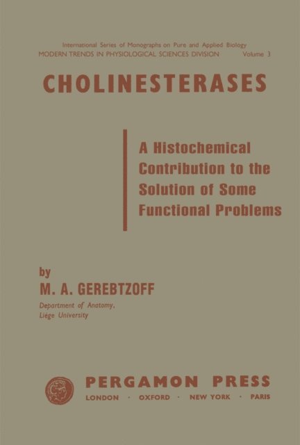 M. A. Gerebtzoff, Z. M. Bacq, P. Alexander - Cholinesterases, E-bok