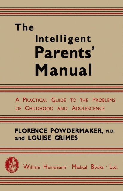 Louise Ireland Grimes, Florence Powdermaker - Intelligent Parents' Manual, E-bok