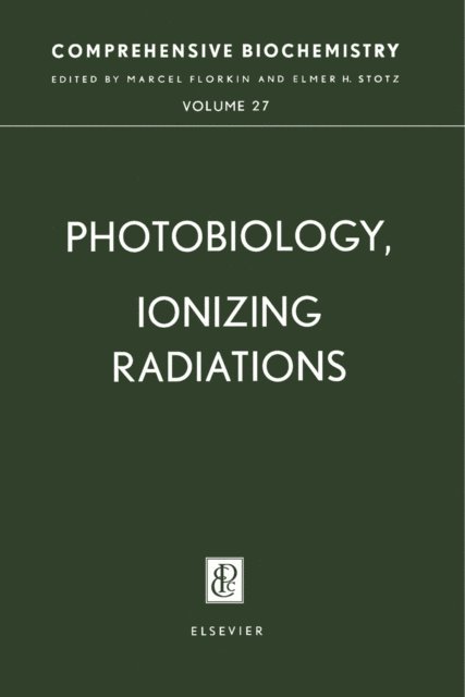 Elmer H. Stotz, Marcel Florkin - Photobiology, Ionizing Radiations, E-bok