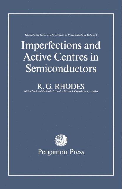 R. G. Rhodes, Heinz K. Henisch - Imperfections and Active Centres in Semiconductors, E-bok