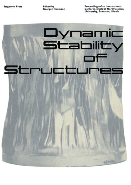 George Herrmann - Dynamic Stability of Structures, E-bok