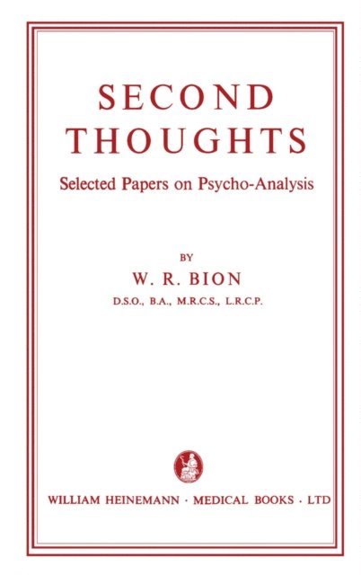 W. R. Bion - Second Thoughts, E-bok