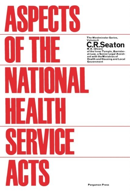 C. R. Seaton, W. A. J. Farndale - Aspects of the National Health Service Acts, E-bok
